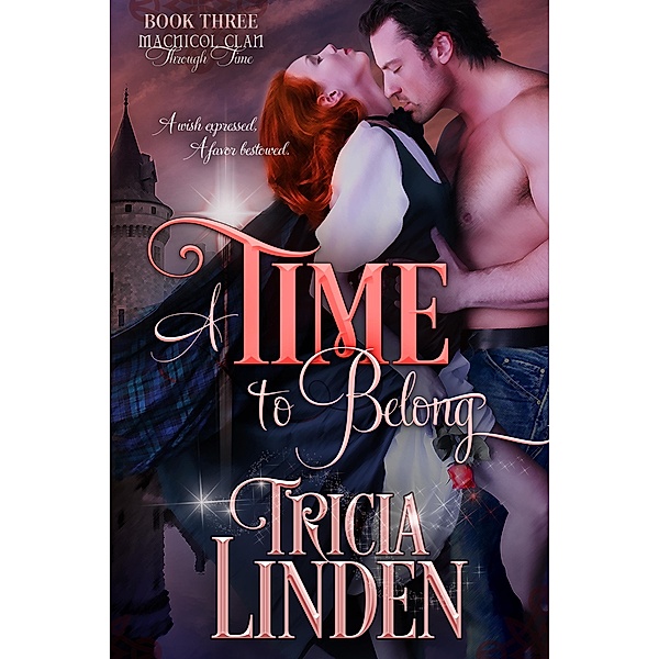 A Time To Belong (The MacNicol Clan Through Time, #3), Tricia Linden