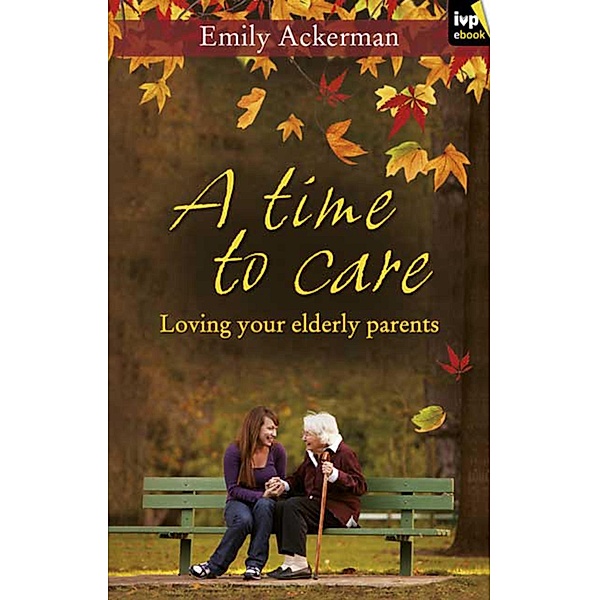 A Time to Care, Emily Ackerman