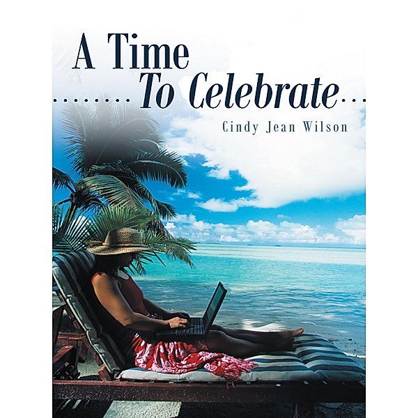 A Time to Celebrate, Cindy Jean Wilson