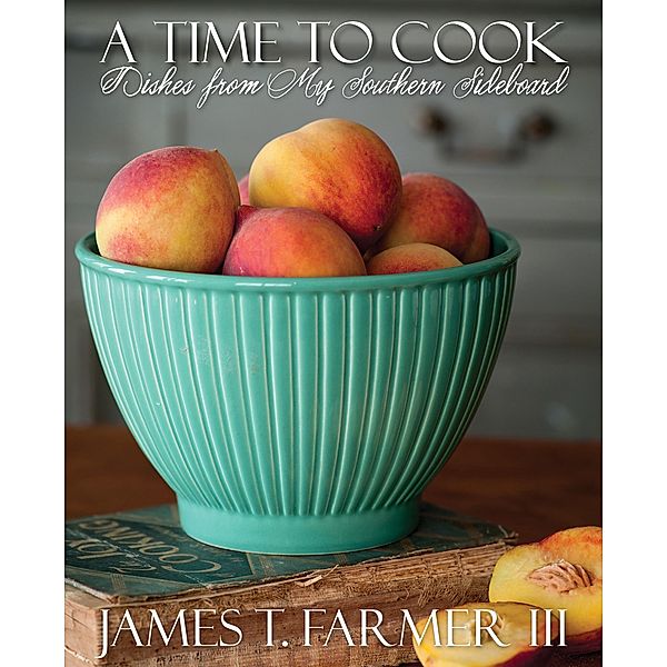 A Time to Cook, James T. Farmer