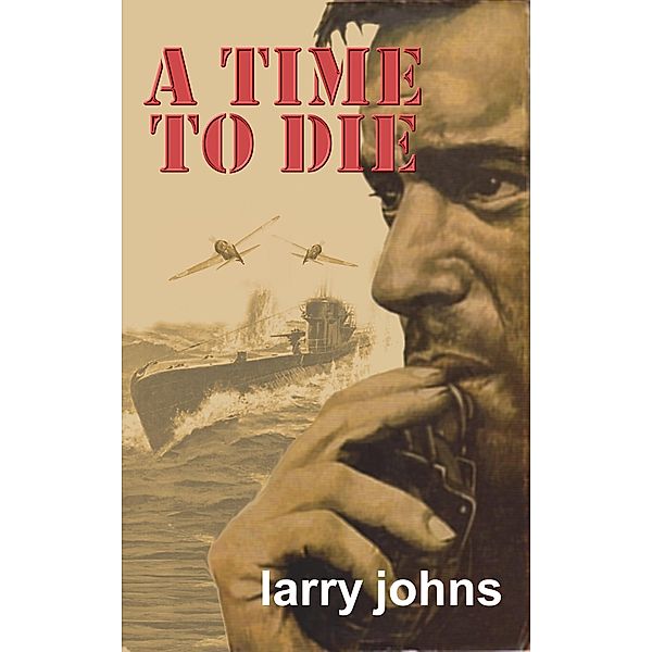 A Time to Die, Larry Johns