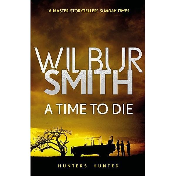 A Time to Die, Wilbur Smith