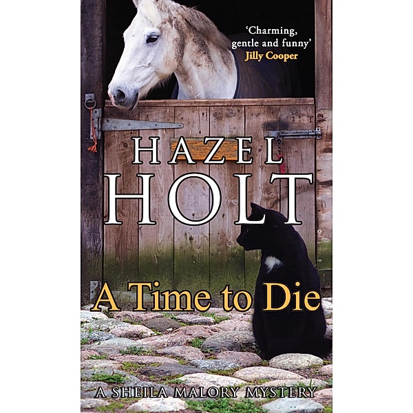 A Time to Die / Sheila Malory Mystery Bd.18, Hazel Holt