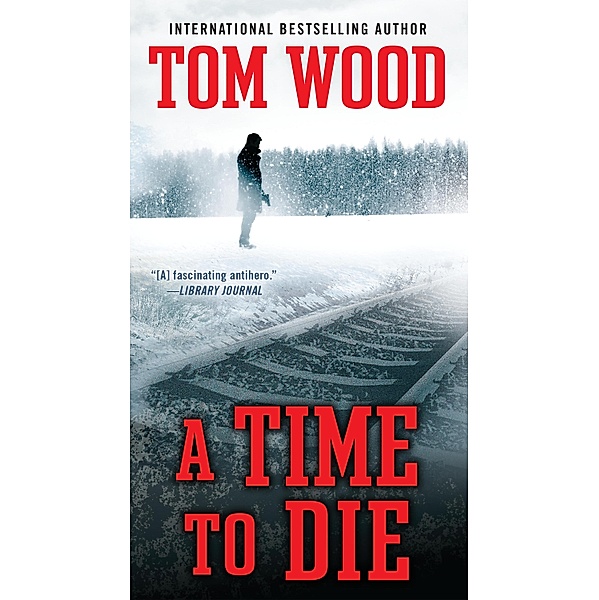 A Time To Die / Victor Bd.6, Tom Wood