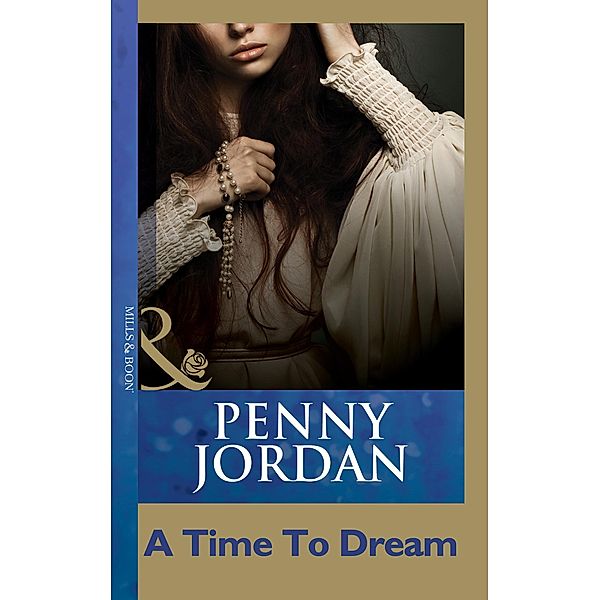A Time To Dream (Mills & Boon Modern), Penny Jordan