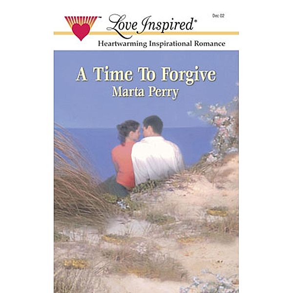 A Time to Forgive, Marta Perry