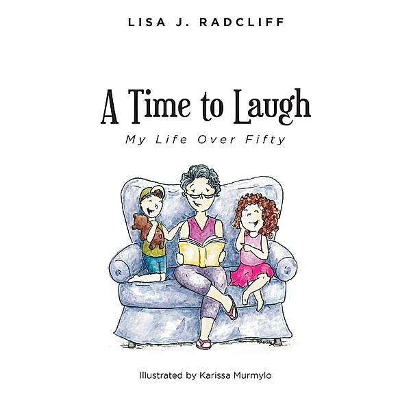 A Time to Laugh, Lisa J Radcliff