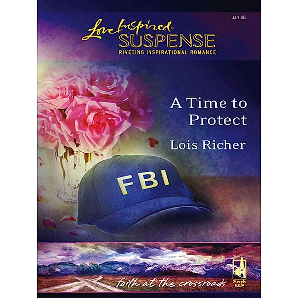 A Time To Protect / Faith at the Crossroads Bd.1, Lois Richer