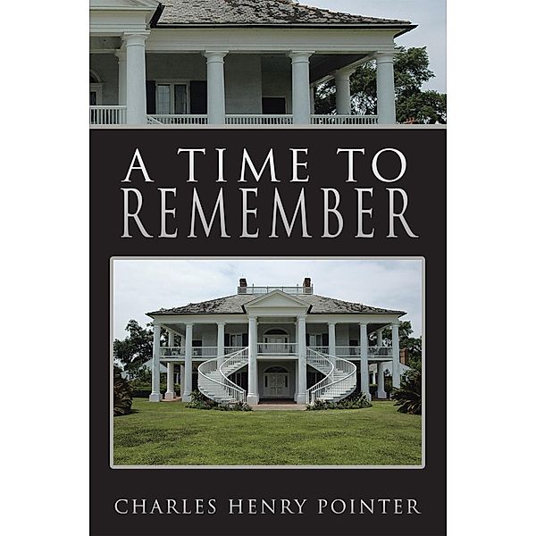 A Time to Remember, Charles Henry Pointer