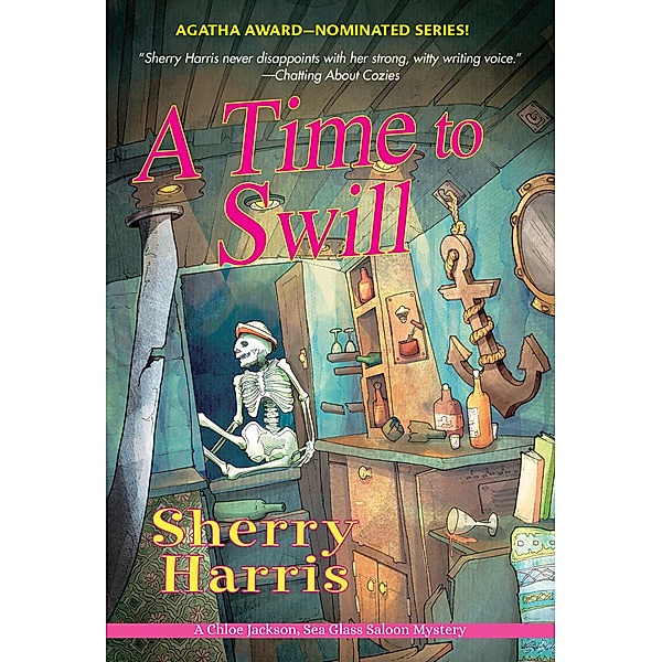 A Time to Swill / A Chloe Jackson Sea Glass Saloon Mystery Bd.2, Sherry Harris