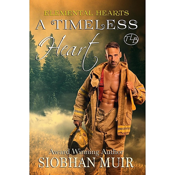 A Timeless Heart (Elemental Hearts) / Elemental Hearts, Siobhan Muir