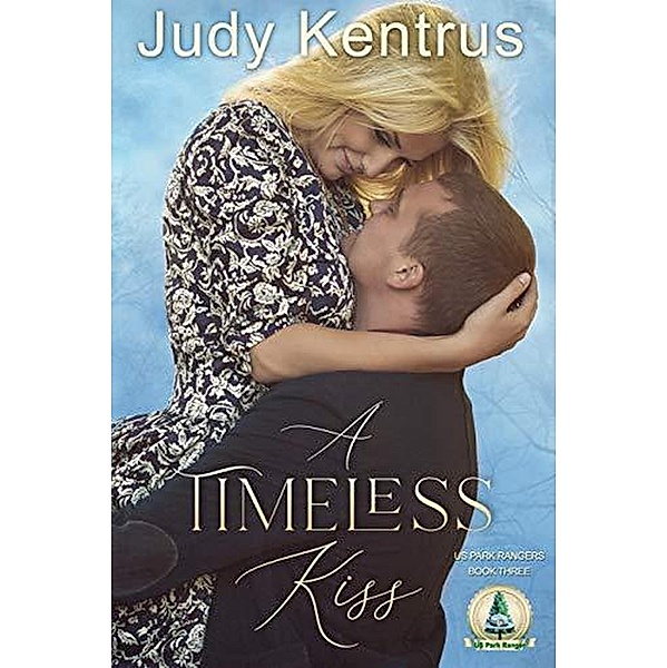 A Timeless Kiss (US Park Ranger) / US Park Ranger, Judy Kentrus