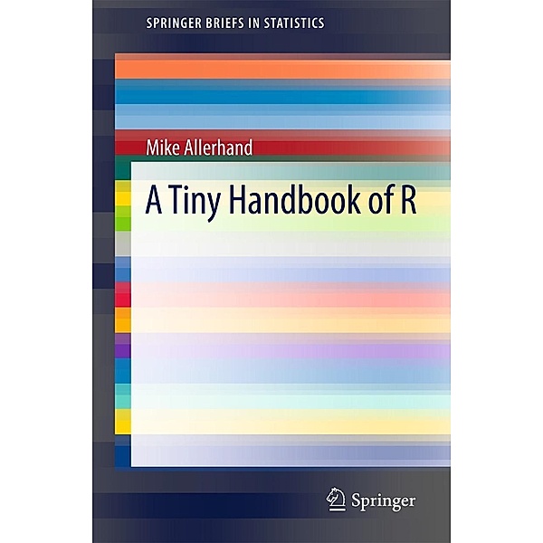 A Tiny Handbook of R / SpringerBriefs in Statistics, Mike Allerhand