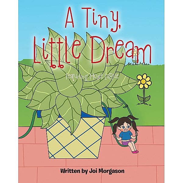 A Tiny, Little Dream, Joi Morgason