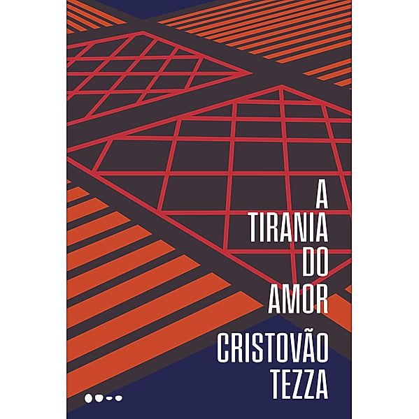 A tirania do amor, Cristovão Tezza