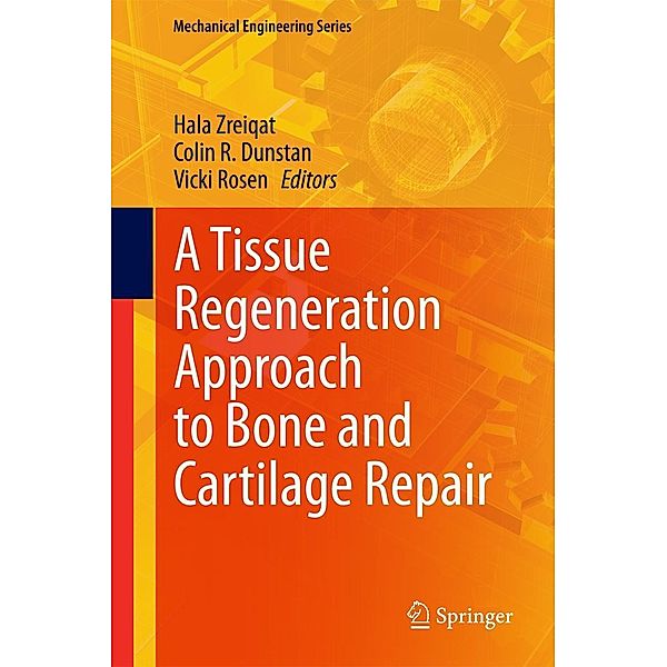 A Tissue Regeneration Approach to Bone and Cartilage Repair / Mechanical Engineering Series