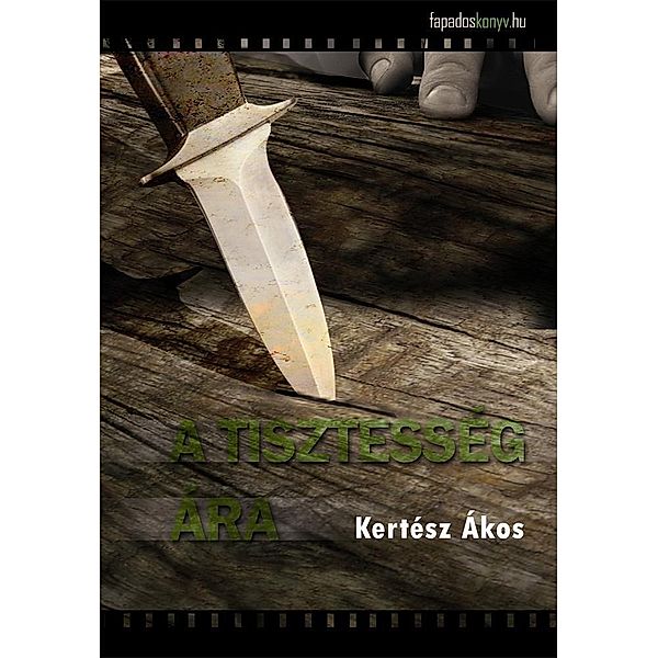 A tisztesség ára, Ákos Kertész