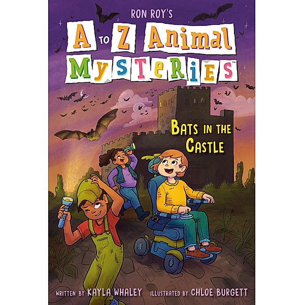 A to Z Animal Mysteries #2: Bats in the Castle, Ron Roy, Kayla Whaley