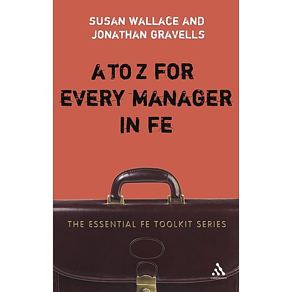 A to Z for Every Manager in FE, Susan Wallace, Jonathan Gravells