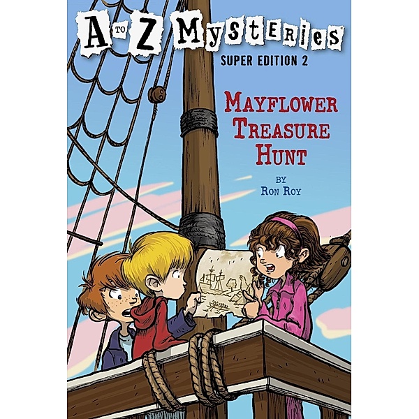A to Z Mysteries Super Edition 2: Mayflower Treasure Hunt / A to Z Mysteries Bd.2, Ron Roy