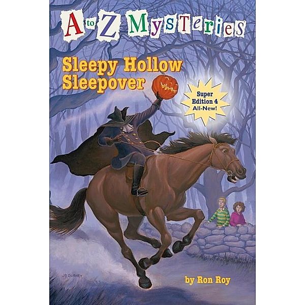 A to Z Mysteries Super Edition #4: Sleepy Hollow Sleepover / A to Z Mysteries Bd.4, Ron Roy