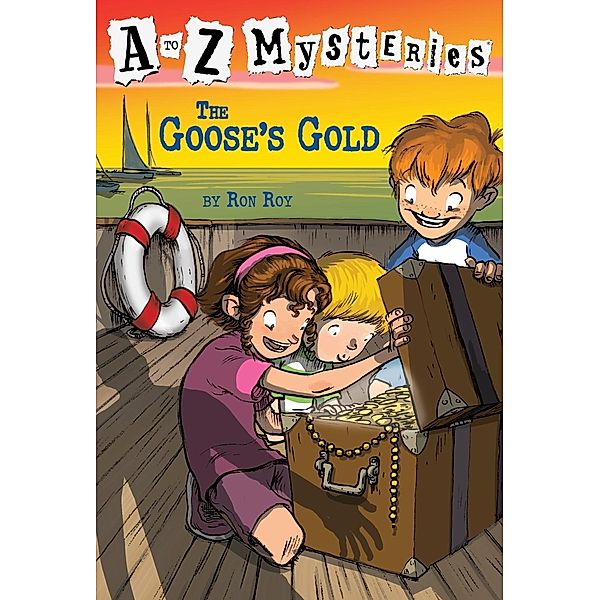 A to Z Mysteries: The Goose's Gold / A to Z Mysteries Bd.7, Ron Roy