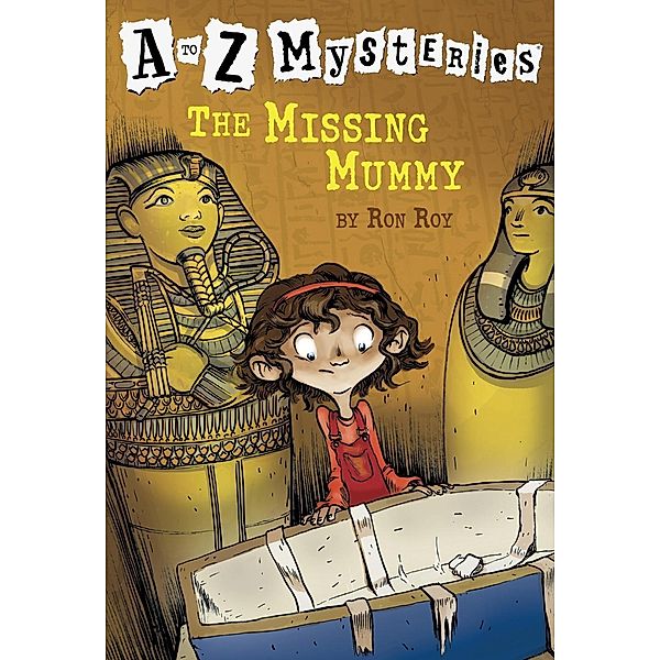 A to Z Mysteries: The Missing Mummy / A to Z Mysteries Bd.13, Ron Roy