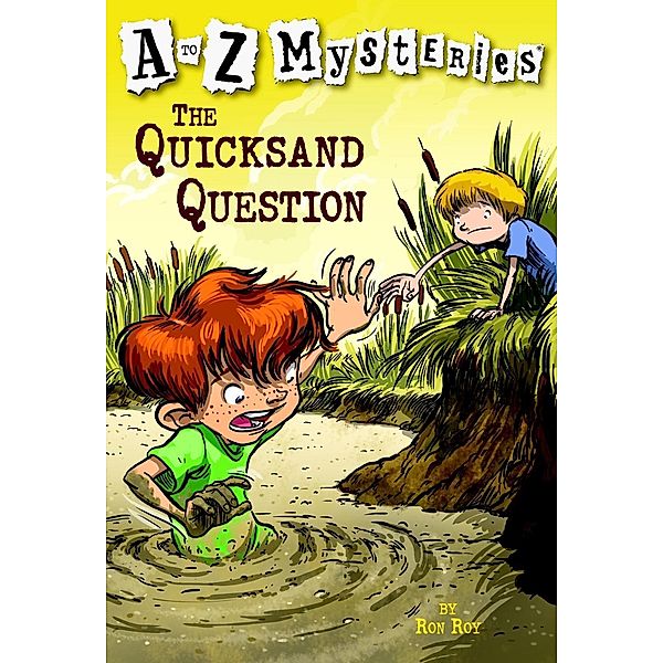 A to Z Mysteries: The Quicksand Question / A to Z Mysteries Bd.17, Ron Roy