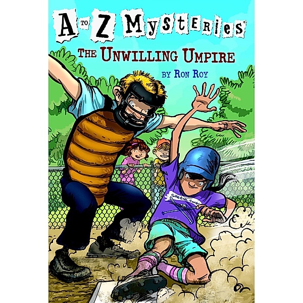 A to Z Mysteries: The Unwilling Umpire / A to Z Mysteries Bd.21, Ron Roy