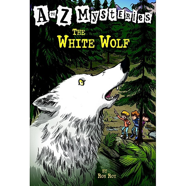 A to Z Mysteries: The White Wolf / A to Z Mysteries Bd.23, Ron Roy