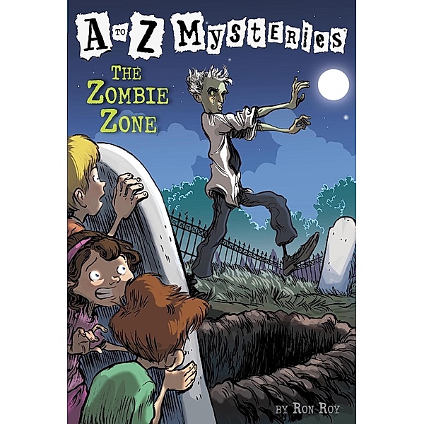 A to Z Mysteries: The Zombie Zone / A to Z Mysteries Bd.26, Ron Roy