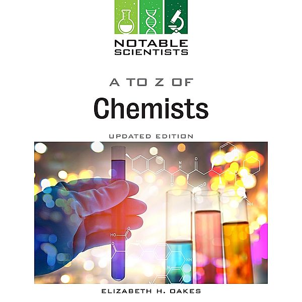 A to Z of Chemists, Updated Edition, Elizabeth Oakes