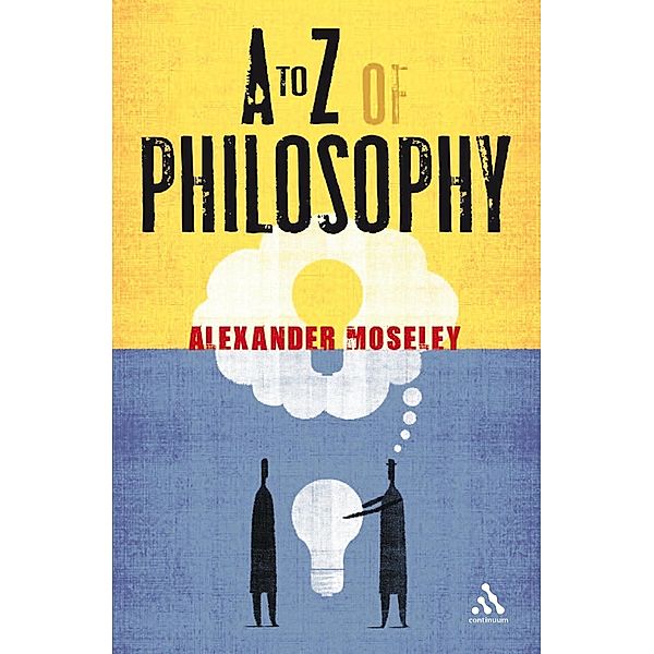 A to Z of Philosophy, Alexander Moseley