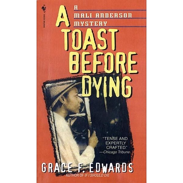 A Toast Before Dying / Mali Anderson Bd.2, Grace F. Edwards