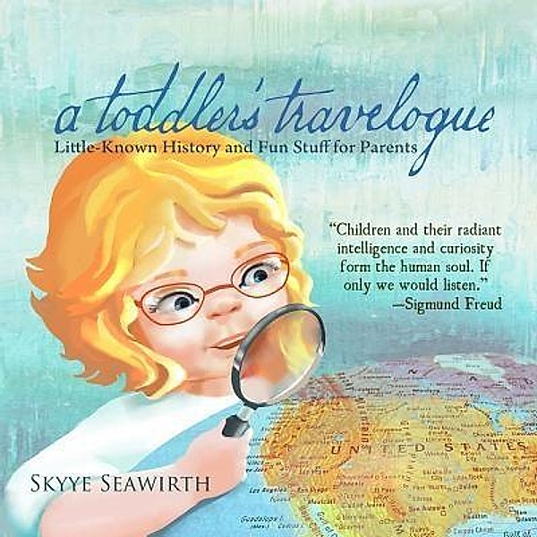 a toddler's travelogue, Skyye Seawirth