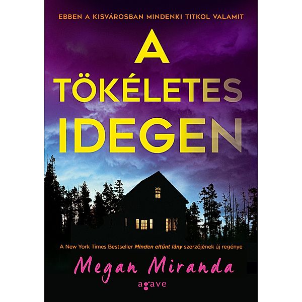 A tökéletes idegen, Megan Miranda