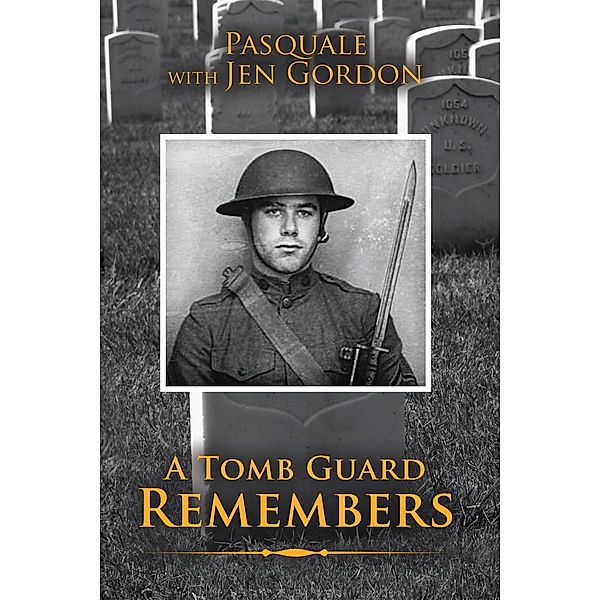 A Tomb Guard      Remembers, Pasquale