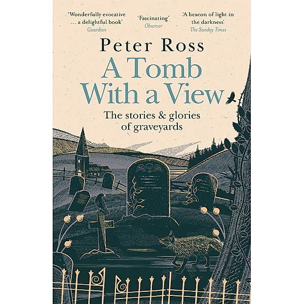 A Tomb With a View - The Stories & Glories of Graveyards, Peter Ross