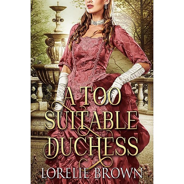 A Too Suitable Duchess (Waywroth Academy, #3), Lorelie Brown