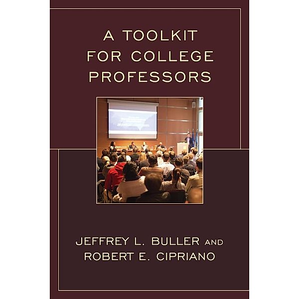 A Toolkit for College Professors, Robert E. Cipriano, Jeffrey L. Buller