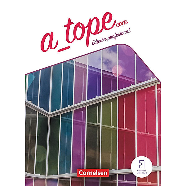 A_tope.com - Edición profesional - 11./12. Schuljahr, Gloria Bürsgens, Araceli Vicente Álvarez, Gisela Weber, Manuel Vila Baleato, Martin Drüeke, Katja Zerck, María Dolores Vidal García, Yvonne Miller, Alejandra Davila