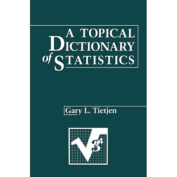 A Topical Dictionary of Statistics, Gary L. Tietjen
