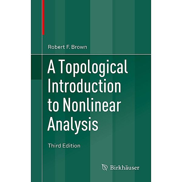 A Topological Introduction to Nonlinear Analysis, Robert F. Brown