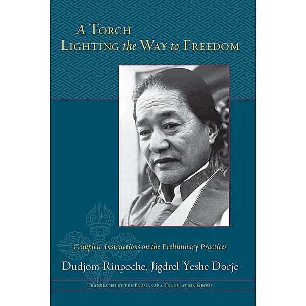 A Torch Lighting the Way to Freedom, Dudjom Rinpoche