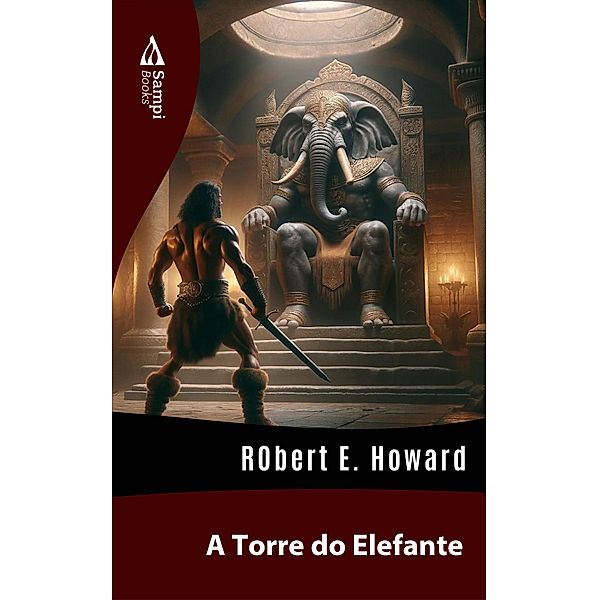 A Torre do Elefante, Robert E. Howard