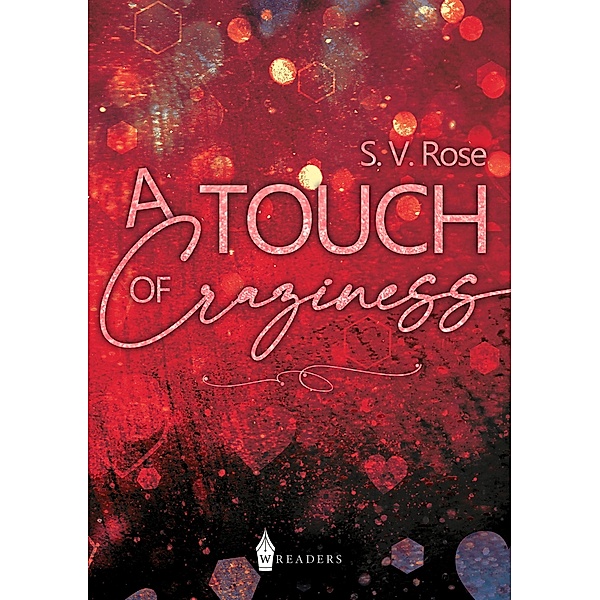 A Touch of Craziness, S. V. Rose