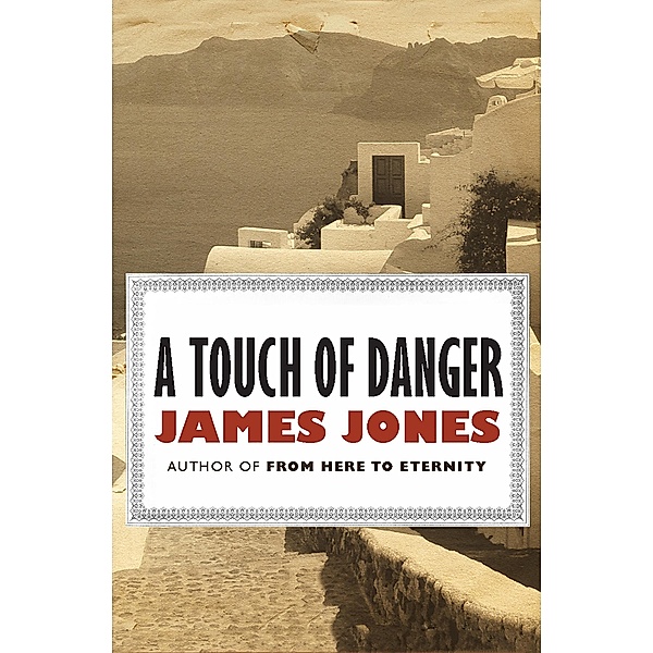A Touch of Danger, James Jones