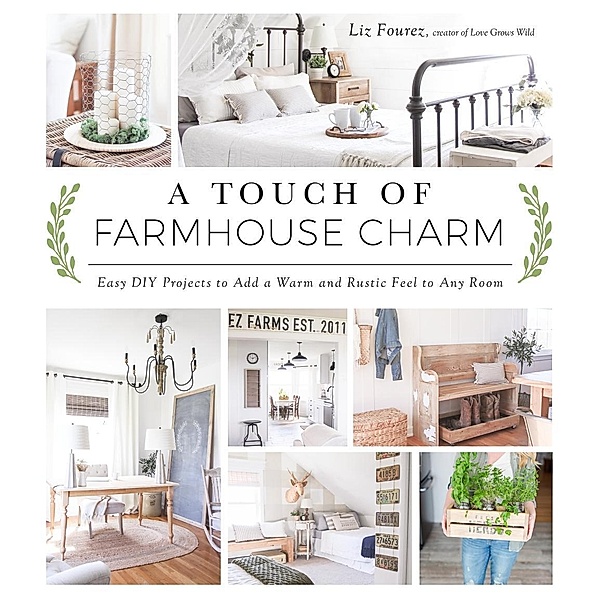 A Touch of Farmhouse Charm, Liz Fourez