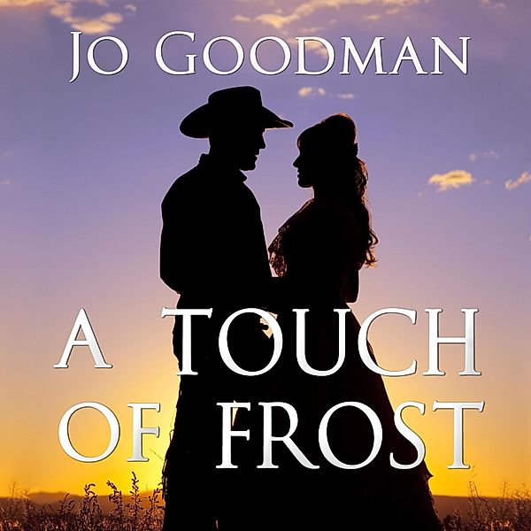 A Touch of Frost - Cowboys of Colorado, Book 1 (Unabridged), Jo Goodman