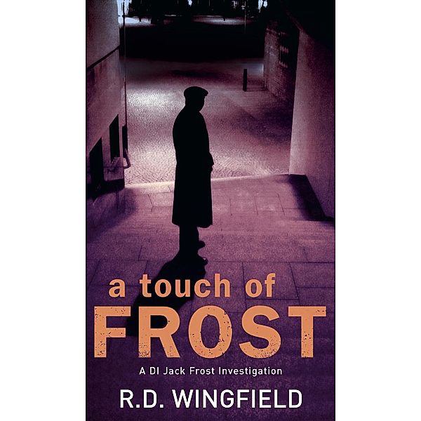 A Touch Of Frost / DI Jack Frost Bd.2, R D Wingfield